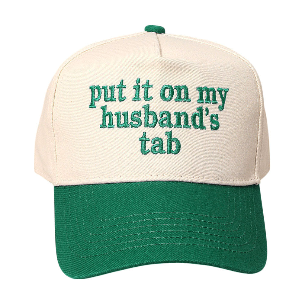 iLLASPARKZ PUT IT ON MY HUSBANDS TAB Message Embroidered Baseball Cap