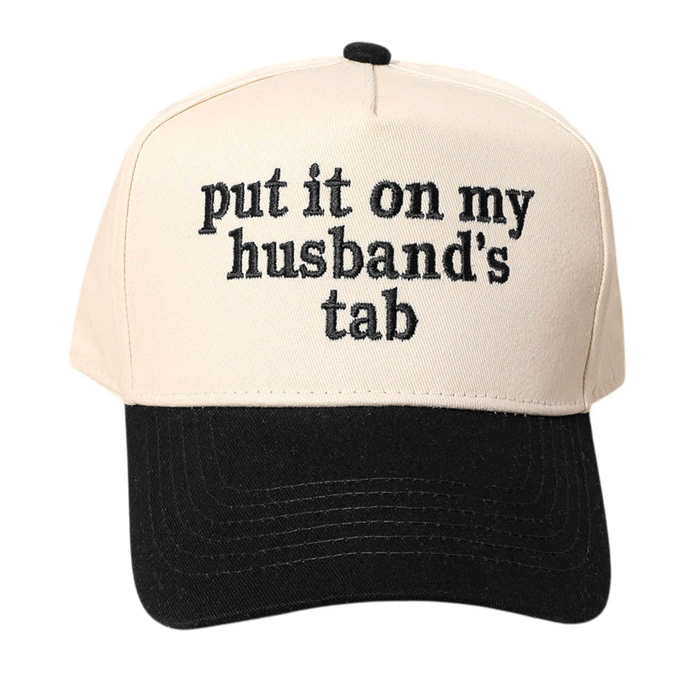 iLLASPARKZ PUT IT ON MY HUSBANDS TAB Message Embroidered Baseball Cap